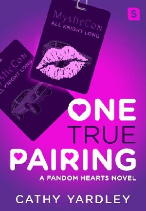 [Fandom Hearts 02] • One True Pairing · A Geek Girl Rom Com (Fandom Hearts)